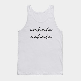 Inhale exhale Tank Top